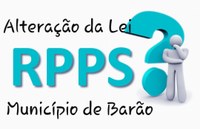 Alteração da Lei do RPPS