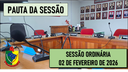  PAUTA DA SESSÃO ORDINÁRIA DO DIA 02 DE FEVEREIRO DE 2026     