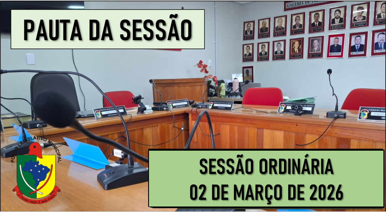  PAUTA DA SESSÃO ORDINÁRIA DO DIA 02 DE MARÇO DE 2026      