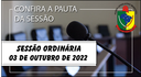 PAUTA DA SESSÃO ORDINÁRIA DO DIA 03 DE OUTUBRO DE 2022      