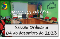    PAUTA DA SESSÃO ORDINÁRIA DO DIA 04 DE DEZEMBRO DE 2023      