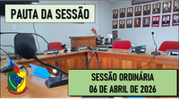  PAUTA DA SESSÃO ORDINÁRIA DO DIA 06 DE ABRIL DE 2026      