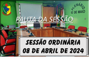  PAUTA DA SESSÃO ORDINÁRIA DO DIA 08 DE ABRIL DE 2024      