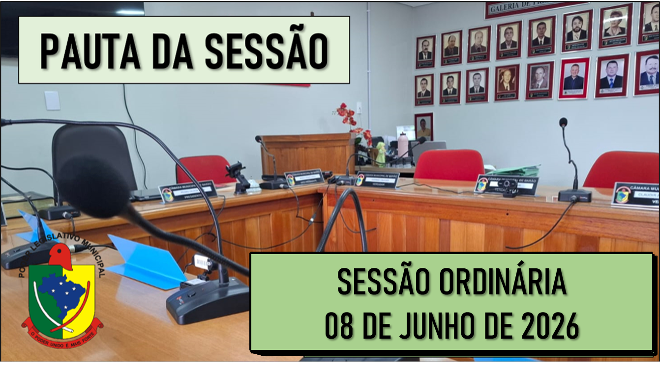  PAUTA DA SESSÃO ORDINÁRIA DO DIA 08 DE JUNHO DE 2026      
