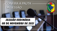  PAUTA DA SESSÃO ORDINÁRIA DO DIA 08 DE NOVEMBRO DE 2021      