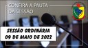 PAUTA DA SESSÃO ORDINÁRIA DO DIA 09 DE MAIO DE 2022