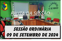 PAUTA DA SESSÃO ORDINÁRIA DO DIA 09 DE SETEMBRO DE 2024 PAUTA DA SESSÃO ORDINÁRIA DO DIA 09 DE SETEMBRO DE 2024