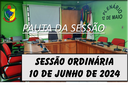 PAUTA DA SESSÃO ORDINÁRIA DO DIA 10 DE JUNHO DE 2024 PAUTA DA SESSÃO ORDINÁRIA DO DIA 10 DE JUNHO DE 2024