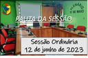 PAUTA DA SESSÃO ORDINÁRIA DO DIA 12 DE JUNHO DE 2023 PAUTA DA SESSÃO ORDINÁRIA DO DIA 12 DE JUNHO DE 2023