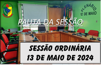  PAUTA DA SESSÃO ORDINÁRIA DO DIA 13 DE MAIO DE 2024      
