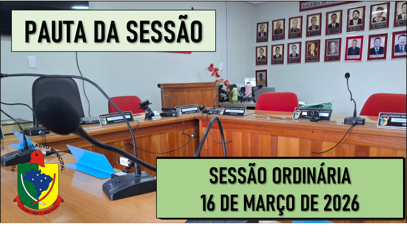 PAUTA DA SESSÃO ORDINÁRIA DO DIA 16 DE MARÇO DE 2026      