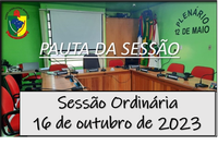  PAUTA DA SESSÃO ORDINÁRIA DO DIA 16 DE OUTUBRO DE 2023      
