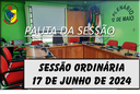 PAUTA DA SESSÃO ORDINÁRIA DO DIA 17 DE JUNHO DE 2024 PAUTA DA SESSÃO ORDINÁRIA DO DIA 17 DE JUNHO DE 2024