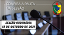    PAUTA DA SESSÃO ORDINÁRIA DO DIA 18 OUTUBRO DE 2021      