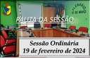  PAUTA DA SESSÃO ORDINÁRIA DO DIA 19 DE FEVEREIRO DE 2024      