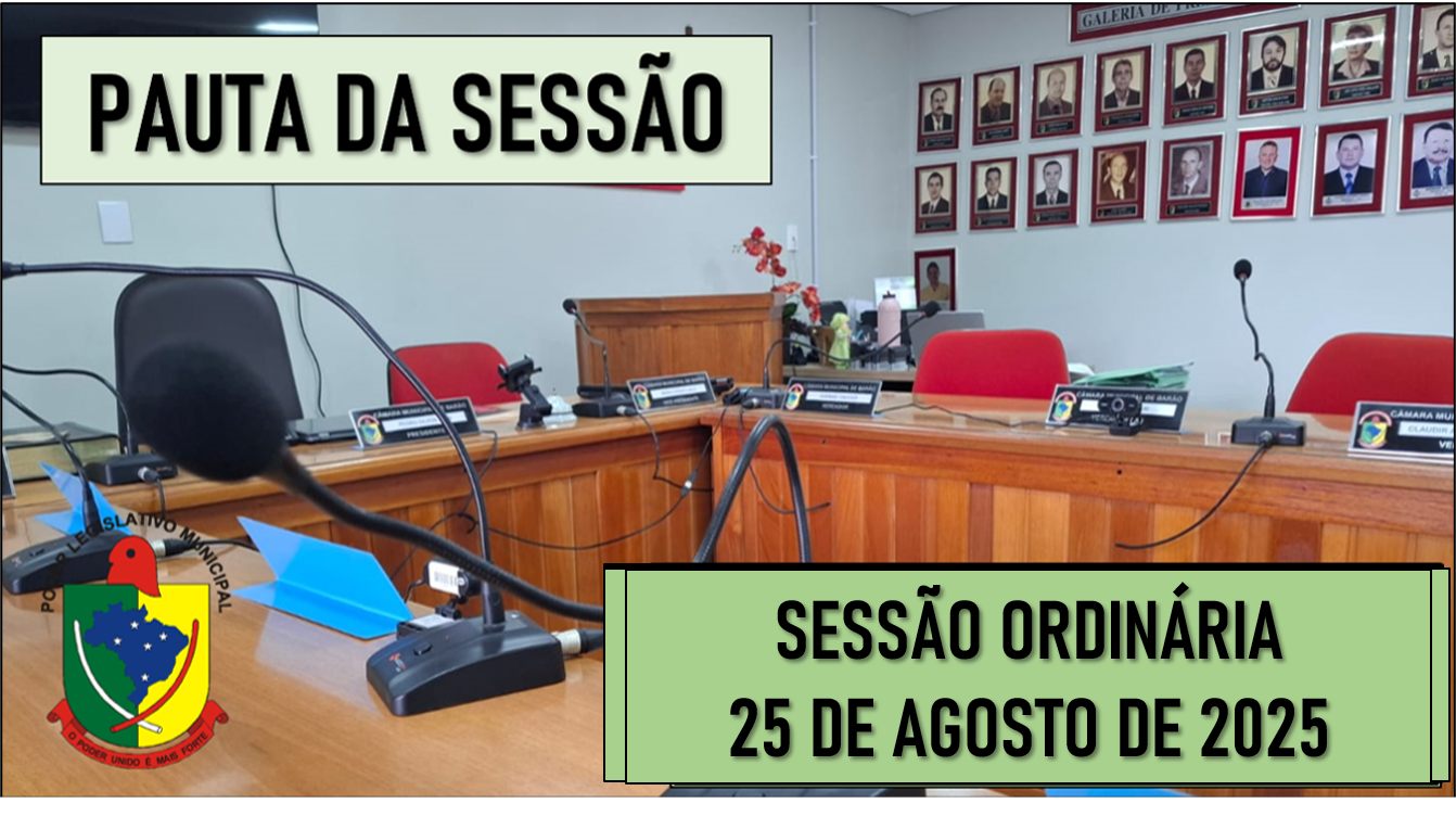  PAUTA DA SESSÃO ORDINÁRIA DO DIA 25 DE AGOSTO DE 2025      