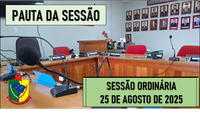  PAUTA DA SESSÃO ORDINÁRIA DO DIA 25 DE AGOSTO DE 2025      