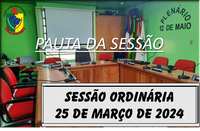    PAUTA DA SESSÃO ORDINÁRIA DO DIA 25 DE MARÇO DE 2024      