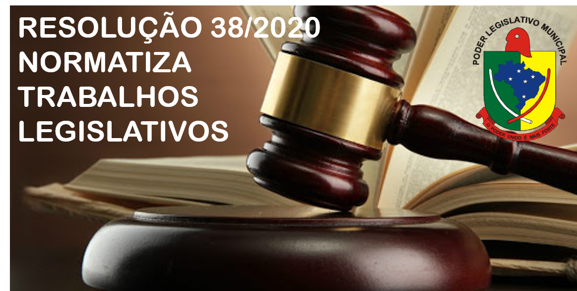 RESOLUÇÃO NORMATIZA TRABALHOS LEGISLATIVOS   