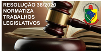 RESOLUÇÃO NORMATIZA TRABALHOS LEGISLATIVOS   