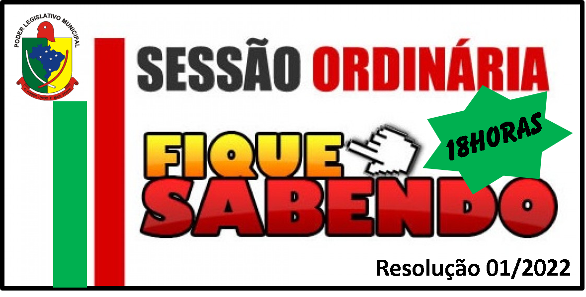 SESSÕES ORDINÁRIAS DA CÂMARA TÊM INÍCIO AS 18HORAS   